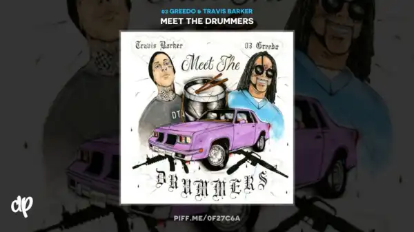 03 Greedo X Travis Barker - Whatever Happened